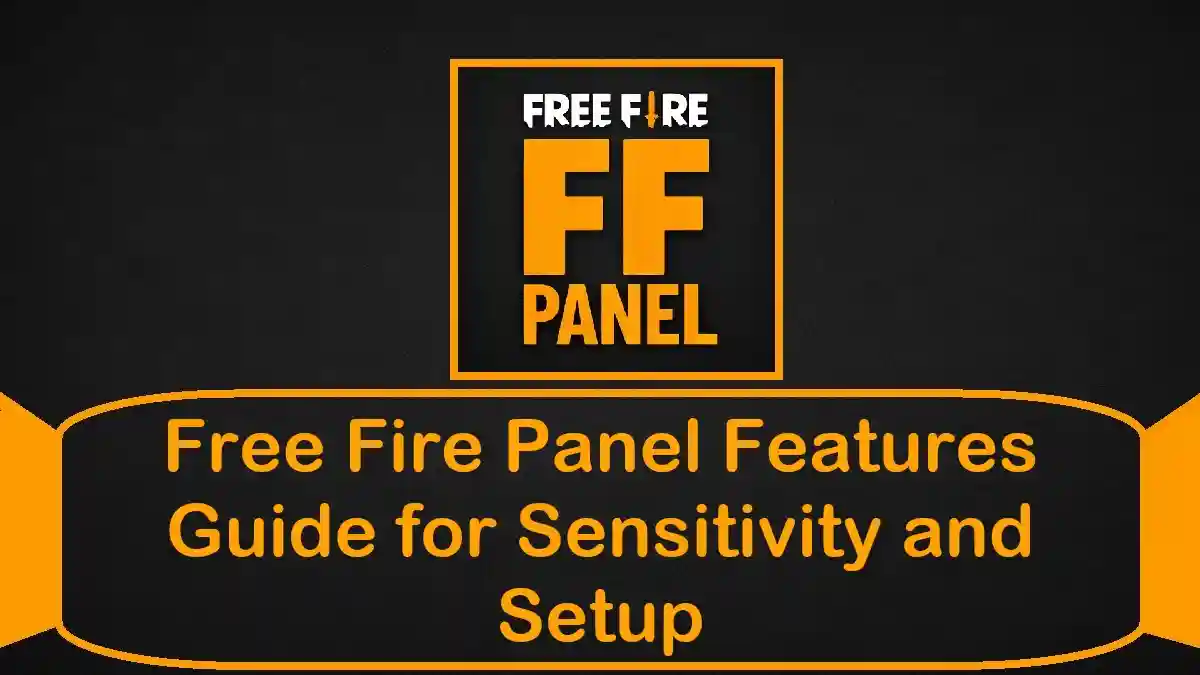 Free Fire Panel Features Guide for Sensitivity and Setup